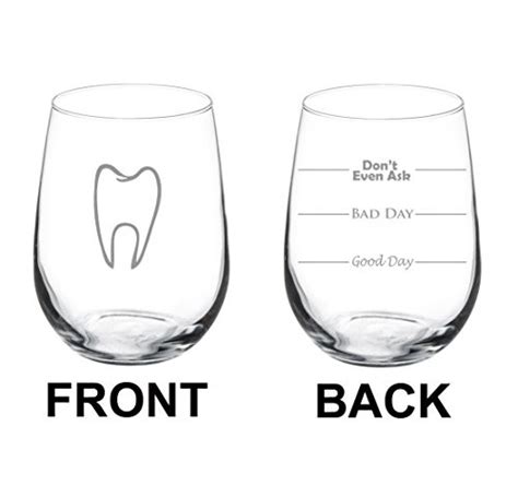 17 oz Stemless Wine Glass Funny Two Sided Good Day Bad Day Don't Even Ask Dentist Dental Assistant